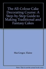 The All-Colour Cake Decorating