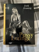 Pussy Lounge: First Edition 2012 Hardback book  by Dirk Krauzig -Erotic Art- VGC