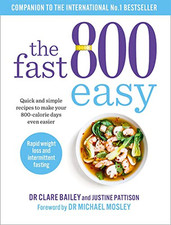 The Fast 800 Easy: Quick and simple recipes to make your... by Pattison, Justine