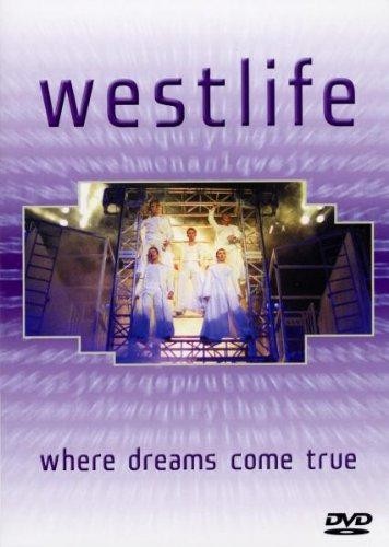 Westlife where dreams come - -,