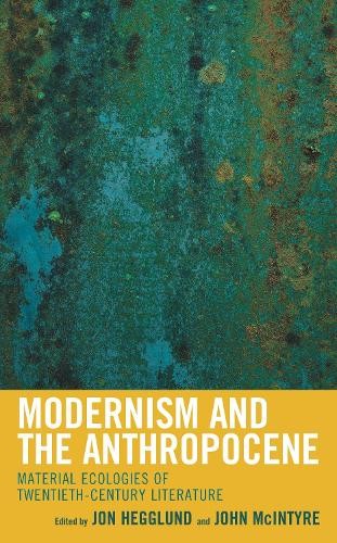 Modernism and the anthropocene - modernism,