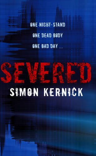 Severed simon kernick - severed,simon, kernick-