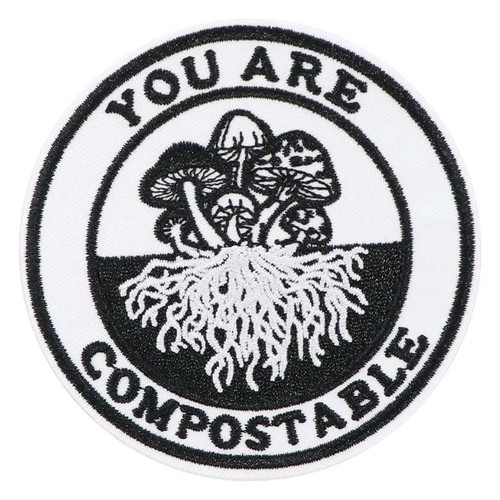 You are compostable mushroom - are,