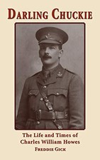 Darling Chuckie: The Life and Times of Charles William Howes,Fre
