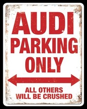 AUDI PARKING ONLY ALL OTHERS
