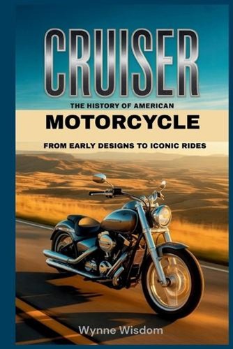 Cruiser the history - the,