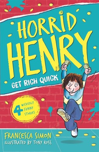 Horrid henry gets rich quick - gets,