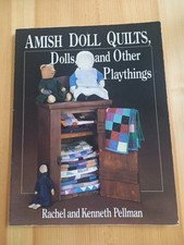 Amish Doll Quilts, Dolls And Other Playthings. Rachel And Kenneth Pellman