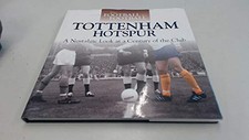 Tottenham Hotspur: A Nostalgic Look at a Century of ... by Powley, Adam Hardback