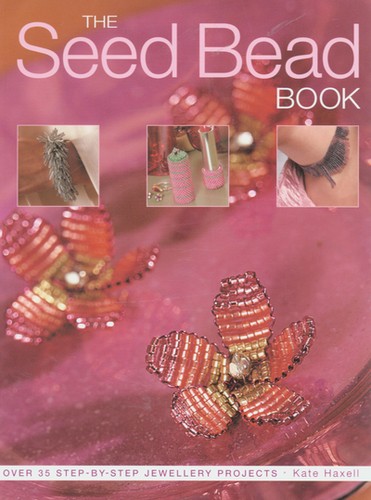 The seed bead book - -, kate
