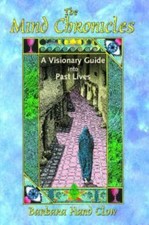 The Mind Chronicles: A Visionary Guide into Past- Clow, 9781591430667, paperback