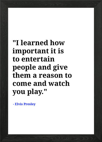 Elvis presley quotes framed - presley,