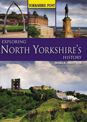 Exploring north yorkshire - exploring, yorkshire's