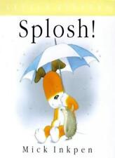 Splosh! (Little Kippers) By Mick Inkpen. 9780340716335