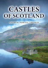 Castles of Scotland, Powell-Thomas, Andrew
