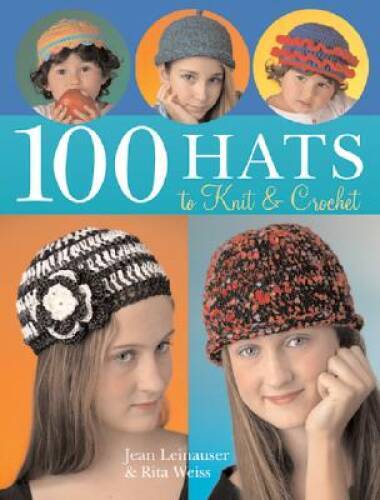 100 hats knit crochet - knit,