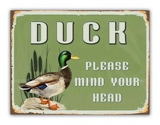 " Duck Please Mind Your Head " Metal Warning Doorway Sign