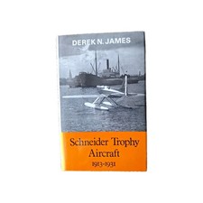 Schneider Trophy Aircraft 1913-1931 (1st ed) - Derek N. James - Putnam