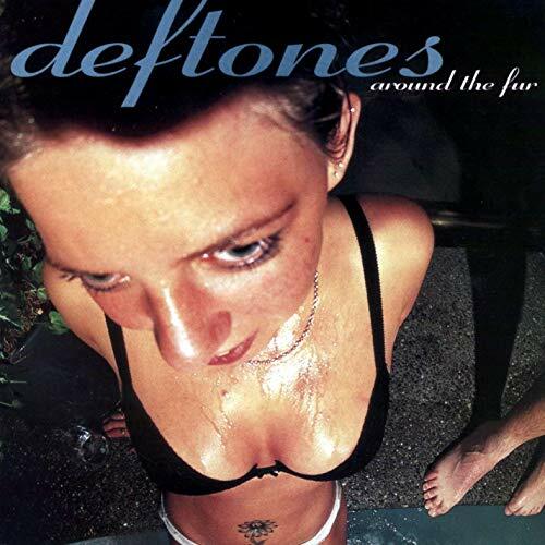 Deftones around the fur - around,