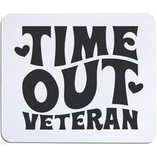 'Time Out Veteran Funny Text '