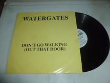 WATERGATES - Don't go Walking (Out That Door) - UK 4-track 12" vinyl single