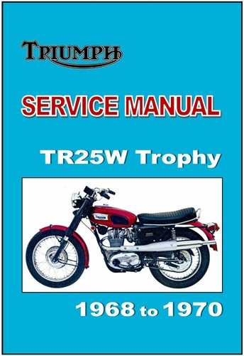 Triumph workshop manual tr25w - workshop,