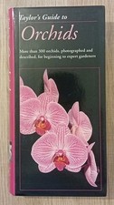 Taylor's Guide to Orchids: More Than 300 Orchids, Photographed and Described,...
