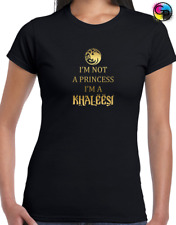 I'M NOT A PRINCESS GOLD PRINT LADIES T SHIRT TEE GAME OF KHALEESI DRAGONS THRONE
