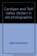 Cardigan and Teifi Valley -