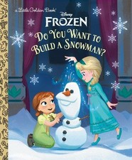 DO YOU WANT TO BUILD A SNOWMAN? LITTLE GOLDEN BOOK (DISNEY FROZEN) HARDCOVER