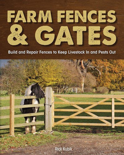 Farm fences and gates - and, build