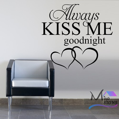 Always kiss goodnight wall - me,