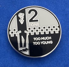 SKA REGGAE SKINHEAD BADGE - SKA  2 TWO TONE - TOO MUCH TO YOUNG - 20MM DIA