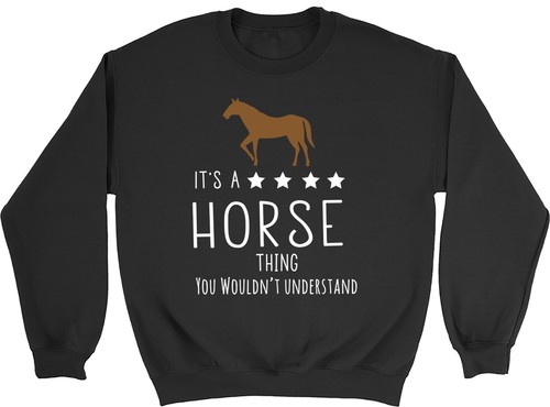 Horse thing you - it's, thing,