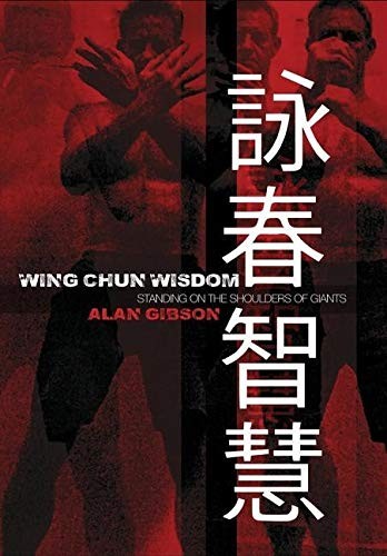 Alan gibson wing chun wisdom - alan,