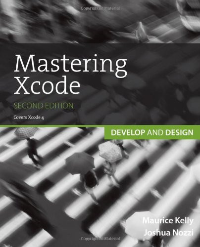 Mastering xcode develop - develop, and