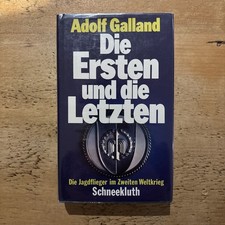 The First And The Last - Adolf Galland signed 1st UK Ed