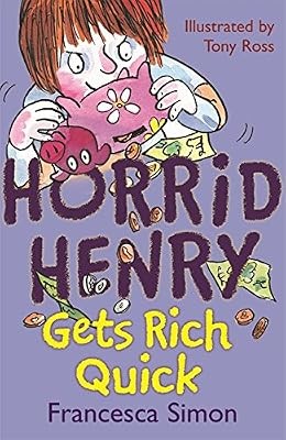 Horrid henry gets rich - rich, quick