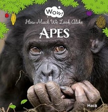 Wow! Apes. How Much We Look