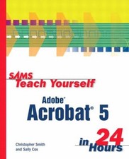 Sams Teach Yourself Adobe Acrobat 5 in 24 Hours Paperback