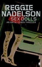 Sex Dolls: An Artie Cohen Thriller (Artie Cohen Mystery) - Nadelson, Reggie