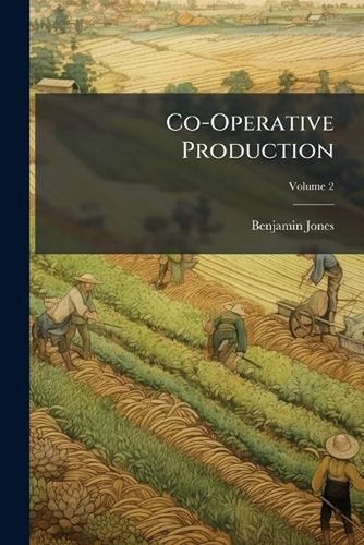 Operative production by - co-operative,