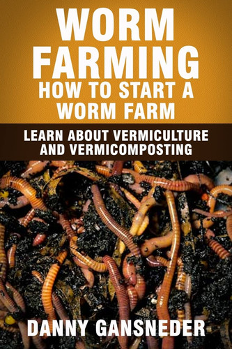 Worm farming how - farming:, start
