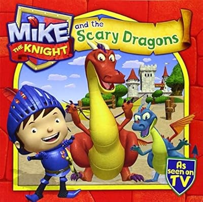 Mike the knight - and, scary