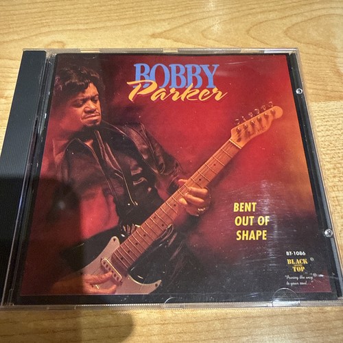 Bobby parker bent out of - -,