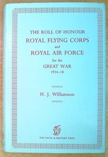 Williamson, H J  THE ROLL OF HONOUR ROYAL FLYING CORPS AND ROYAL AIR FORCE FOR T