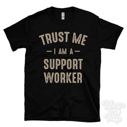 Trust a support worker - me,