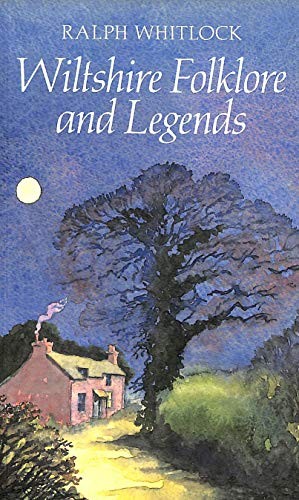Wiltshire folklore and - and, legends