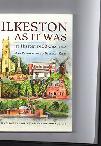 Ilkeston was its - as, it