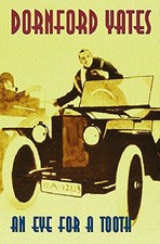 An Eye For A Tooth: 6 (Richard Chandos) - Yates, Dornford